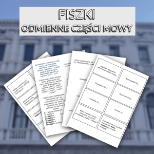 Fiszki z wiedzy o odmiennych częściach mowy