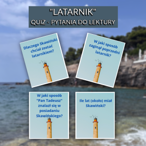 "Latarnik" Sienkiewicz - quiz - pytania do lektury