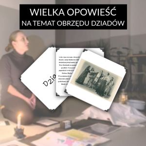 Wielka opowieść na temat obrzędu dziadów