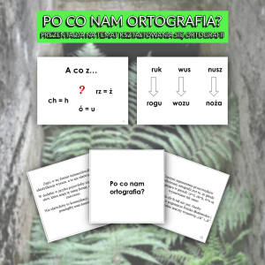 Po co nam ortografia? Prezentacja na temat kształtowania się polskiej ortografii